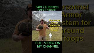 PART 7 SHOOTING THE PASGT HELMET shorts [upl. by Alicul]