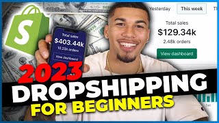 How To Start Shopify Dropshipping in 2023 FOR BEGINNERS [upl. by Enahpad331]