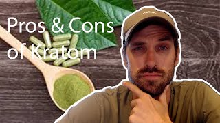 Pros and Cons of Kratom [upl. by Oirromed]