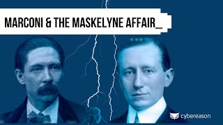 Marconi amp The Maskelyne Affair  Malicious Life podcast [upl. by Damour]