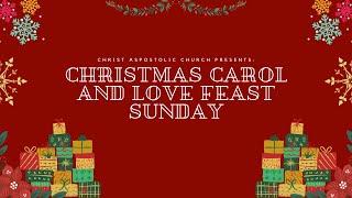 Christmas Carol and Love Feast Sunday [upl. by Eirlav]