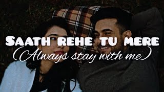 Saath Rahe tu Mere  Sanam amp Zucho Lyrics video with english translation  Hindi Bollywood songs [upl. by Oscar764]