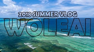 2018 SUMMER VLOG IN WOLEAI [upl. by Aelanej]