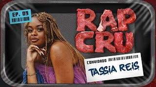 RAP CRU com Tássia Reis Episódio09 [upl. by Akeme906]