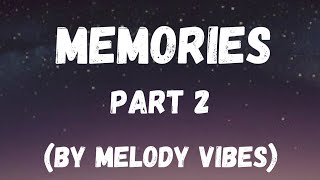 Memories part 2   by melody vibes [upl. by Juan628]