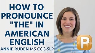 How to Pronounce quotThequot in American English Pronunciation [upl. by Eessej528]