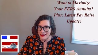 The Fed15 Podcast Maximizing your FERS Annuity  Pay Raise Update [upl. by Nilya]