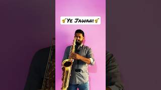 Ye Jawani Hai Diwani instrumentalsong saxophone jazzsaxophone music vasaikar bollywood [upl. by Elmira980]