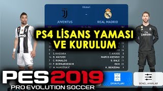 PES 2019 PS4 LİSANS YAMASI VE KURULUMU [upl. by Joo]