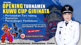 OPENING KUWU CUP 2024 DSGIRINATA KECDUKUPUNTANG KABCIREBON [upl. by Oterol817]