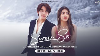 SUROOR SA Neeraj Shridhar ft Pragati Verma amp Akash Thapa  Mann Taneja  Official Video  Love Song [upl. by Foote]