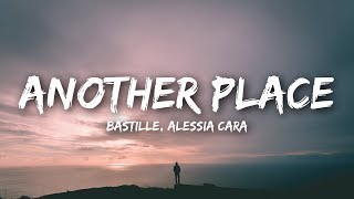 Bastille Alessia Cara  Another Place Lyrics [upl. by Ahsart]