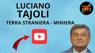 Luciano Tajoli  Terra straniera e Miniera [upl. by Ingrim]