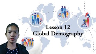 Lesson 12 Global Demography  The Contemporary World Lecture Series [upl. by Ynnoj641]