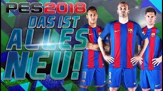 PES 18 ● DAS IST ALLES NEU [upl. by Trini382]