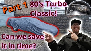 80s Turbo Classic  Part 1 Time is ticking Repossession Imminent Classic 80s sportscar rescue [upl. by Resiak]