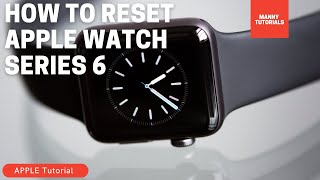 How to reset Apple Watch Series 6  No Pin Required [upl. by Taro]