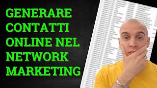 Come fare CONTATTI ONLINE nel NETWORK MARKETING [upl. by Gilles172]