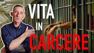 CARCERE IN ITALIA  UNA GIORNATA TIPO EX DETENUTO RACCONTA [upl. by Wystand665]