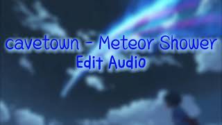 Cavetown  Meteor Shower  Edit Audio [upl. by Annaul]