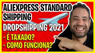 ALIEXPRESS STANDARD SHIPPING 2024  É TAXADO RASTREAMENTO TEMPO DE ENTREGA COMO FUNCIONA [upl. by Oranneg670]