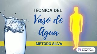 MÉTODO SILVA–Técnica Científicamente Comprobada– CONSIGUE TODO LO QUE QUIERES CON UN VASO DE AGUA [upl. by Anaujal]