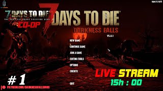 7 Days To Die Darkness Falls CoOp 20241 SINH TỒN TRONG VÙNG ĐẤT ZOMBIE LKT GAMING [upl. by Antoni]