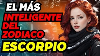 ESCORPIO El Signo Más Inteligente del Zodiaco y Su Poder Oculto escorpio [upl. by Kenwrick119]