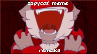 copycat meme new ver  TMW  more info in desc  Kitty Channel Afnan traced me [upl. by Tigirb]