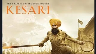 KESARI FULL MOVIE 2019 AKSHAY KUMAR KESARI HINDI MOVIE [upl. by Lexine842]