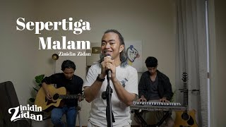 Sepertiga Malam  Zinidin Zidan Live Performance [upl. by Chico]