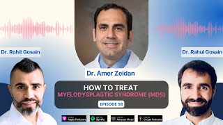 How to Treat Myelodysplastic Syndrome MDS with Dr Amer Zeidan  Oncology Brothers [upl. by Lurleen]