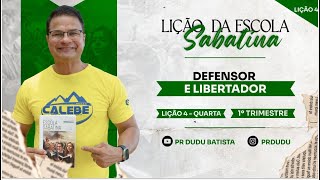 Lição da Escola Sabatina Quarta 24012024 quotDefensor e Libertadorquot com Pr Dudu Insta prdudu [upl. by Lotsirb]