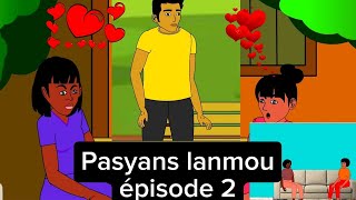 Pasyans Lanmou episode 2 [upl. by Fiel]