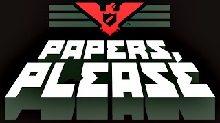 Glory to Papers Please [upl. by Ilhsa]