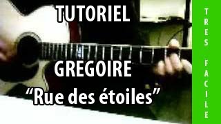 Tutoriel Guitare  Rue des étoiles  Grégoire [upl. by Lenora]