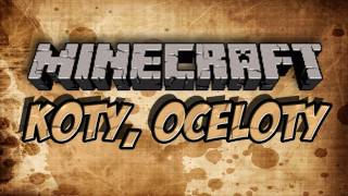 Minecraft  Oswajanie i rozmnażanie ocelotów koty i nowe przedmioty [upl. by Stoller]