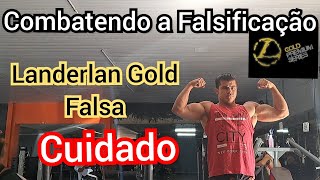 INFORMAÇÕESLANDERLAN Gold FalsaAprenda a diferenciar a VERDADEIRA da FalsaEnantatoDeca e Dura [upl. by Georg]