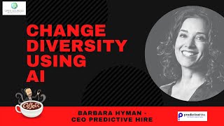 Change in Diversity  Only technology can truly remove bias in candidate screening  Barbara Hyman [upl. by Cheria593]