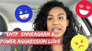 ENTP ENNEAGRAM 8  Power Agression Love [upl. by Devaj]