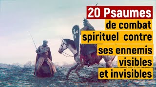 20 Psaumes puissants de combat spirituel contre ses ennemis visibles et invisibles [upl. by Mudenihc]