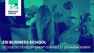 Découvrez lESI Business School lécole du développement durable et du management 🖥 [upl. by Kalbli620]