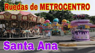 Las RUEDAS de Metrocentro Santa Ana elsalvador [upl. by Sirrap]