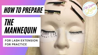 Beginner Lash Extension Tutorial  Part 1 How To Use Mannequin For Lash Extensions [upl. by Ialda]