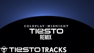 Coldplay  quotMidnightquot Tiëstos Experimental Tech House Bootleg [upl. by Kroo]