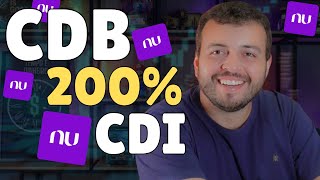 NUBANK LANÇA CDB 200 CDI QUANTO RENDE VALE A PENA COMO INVESTIR NO CDB NUBANK 200 CDI [upl. by Harlene814]