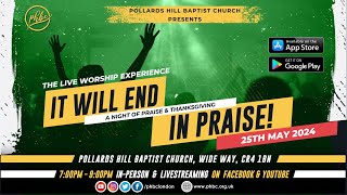 PHBC Worship – It Will End in Praise May 2024 [upl. by Garbe]