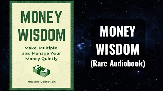 Money Wisdom  Make Multiple and Manage Your Money Quietly Audiobook [upl. by Ottie]