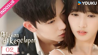 INDO SUB Pelukan di Kegelapan Embrace in the Dark Night EP02  YOUKU [upl. by Adivad]