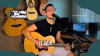 Ilha  Luan Santana Guilherme Guerra Cover [upl. by Edrick]